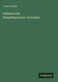 Produktbild: Hilfsbuch f&uuml;r Dampfmaschinen-Techniker