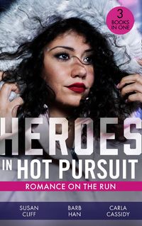 Produktbild: Heroes In Hot Pursuit: Romance On The Run: Witness on the Run / Sudden Setup / Scene of the Crime: Means and Motive