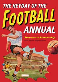 Produktbild: The Heyday Of The Football Annual