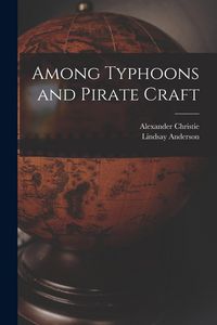 Produktbild: Among Typhoons and Pirate Craft