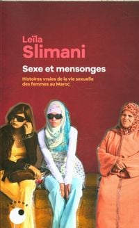Sexe Et Mensonges Histoires Vraies De La Vie Sexuelle Au Maroc Von sexe-et-mensonges-histoires-vraies-de-la-vie-sexuelle-au-maroc-von
