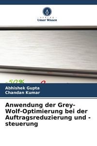 Produktbild: Anwendung der Grey-Wolf-Optimierung bei der Auftragsreduzierung und -steuerung