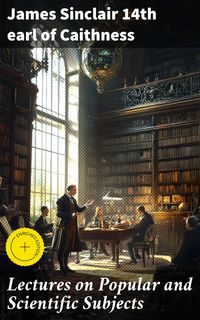 Produktbild: Lectures on Popular and Scientific Subjects