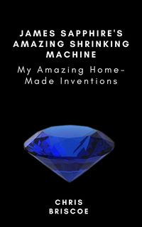 Produktbild: James Sapphire's Amazing Shrinking Machine