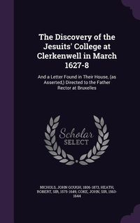 Produktbild: The Discovery of the Jesuits' College at Clerkenwell in March 1627-8