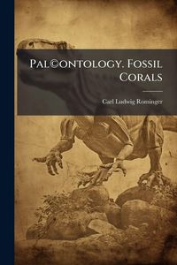 Produktbild: Pal&Acirc;(c)ontology. Fossil Corals
