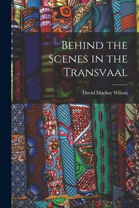 Produktbild: Behind the Scenes in the Transvaal