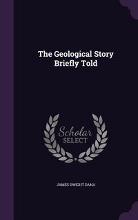 Produktbild: The Geological Story Briefly Told