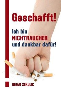 Produktbild: Geschafft! Ich bin Nichtraucher und dankbar daf&uuml;r!