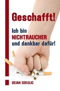 Bild vom Artikel Geschafft! Ich bin Nichtraucher und dankbar dafür! vom Autor Dejan Sekulic