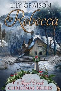 Produktbild: Rebecca: (Angel Creek Christmas Brides Book 13)