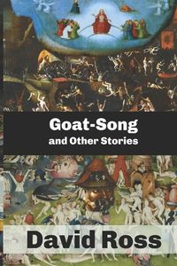 Bild vom Artikel Goat-Song and Other Stories vom Autor David Ross