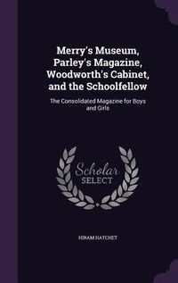 Produktbild: Merry's Museum, Parley's Magazine, Woodworth's Cabinet, and the Schoolfellow