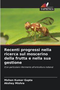 Produktbild: Recenti progressi nella ricerca sul moscerino della frutta e nella sua gestione