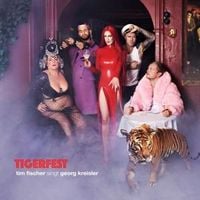 Produktbild: Tigerfest - Tim Fischer singt Georg Kreisler