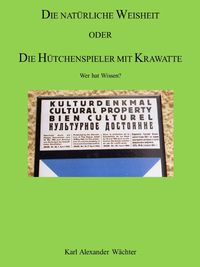 Produktbild: Die Nat&uuml;rliche Weisheit Oder die H&uuml;tchenspieler mit Krawatte
