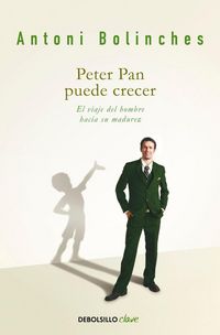 Produktbild: Peter Pan puede crecer : el viaje del hombre hacia su madurez