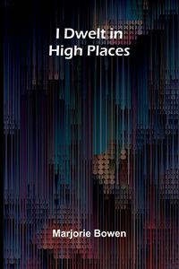 Produktbild: I Dwelt In High Places