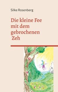 Produktbild: Die kleine Fee mit dem gebrochenen Zeh