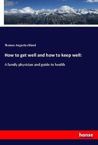 Produktbild: How to get well and how to keep well: