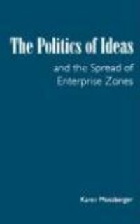 Produktbild: The Politics of Ideas and the Spread of Enterprise Zones