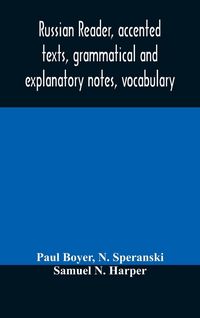 Produktbild: Russian Reader, Accented Texts, Grammatical And Explanatory Notes, Vocabulary