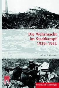 Produktbild: Die Wehrmacht im Stadtkampf 1939 - 1942