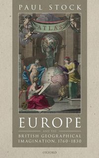 Produktbild: Europe and the British Geographical Imagination, 1760-1830