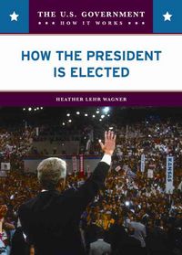 Produktbild: Wagner, H:  How the President is Elected