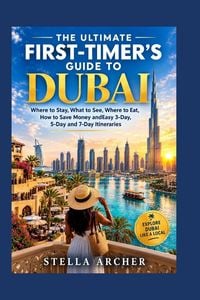 Produktbild: THE ULTIMATE FIRST-TIMER'S GUIDE TO DUBAI 2027