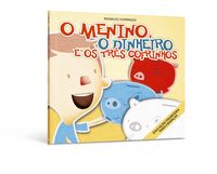 Produktbild: O Menino, o Dinheiro e os Tr&ecirc;s Cofrinhos
