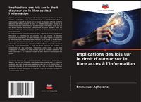 Produktbild: Implications des lois sur le droit d'auteur sur le libre acc&egrave;s &agrave; l'information