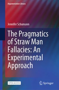 Produktbild: The Pragmatics of Straw Man Fallacies: An Experimental Approach