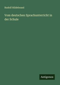 Produktbild: Vom deutschen Sprachunterricht in der Schule