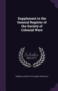Produktbild: Supplement to the General Register of the Society of Colonial Wars