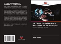 Produktbild: Le Choc des Grandes Puissances En Afrique