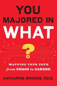 Produktbild: You Majored in What?: Mapping Your Path from Chaos to Career