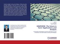 Produktbild: GRAPHENE: The future is here! Applications and Analysis