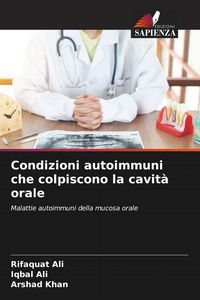 Produktbild: Condizioni autoimmuni che colpiscono la cavit&agrave; orale
