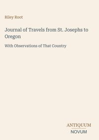 Produktbild: Journal of Travels from St. Josephs to Oregon