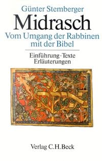 Produktbild: Stemberger G: Midrasch - Vom Umgang der Rabbinen mit der Bibel. Einf&uuml;hrung, Texte, Erl&auml;uterungen