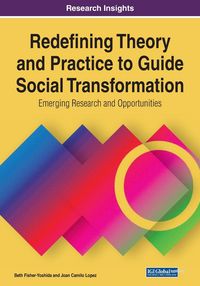 Produktbild: Redefining Theory and Practice to Guide Social Transformation