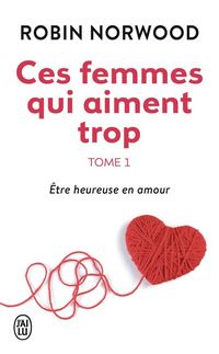 Produktbild: Ces femmes qui aiment trop tome 1