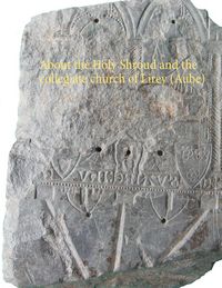 Produktbild: About the Holy Shroud and the collegiate church of Lirey (Aube)