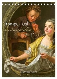 Produktbild: Trompe-l'&oelig;il - Die Kunst der Illusion. Kunstkalender (Tischkalender 2027 DIN A5 hoch), CALVENDO Monatskalender