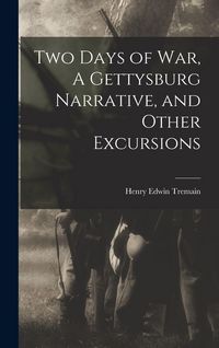 Produktbild: Two Days of War, A Gettysburg Narrative, and Other Excursions