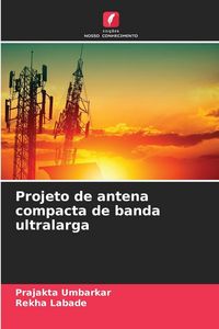 Produktbild: Projeto de antena compacta de banda ultralarga