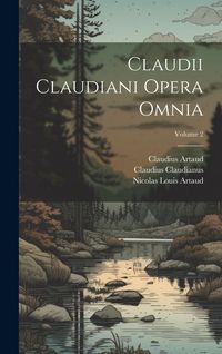 Produktbild: Claudii Claudiani Opera Omnia; Volume 2