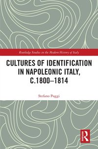 Produktbild: Cultures of Identification in Napoleonic Italy, c.1800-1814