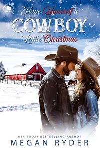 Produktbild: Have Yourself a Cowboy LIttle Christmas (A Granite Junction Cowboy Auction, #2)